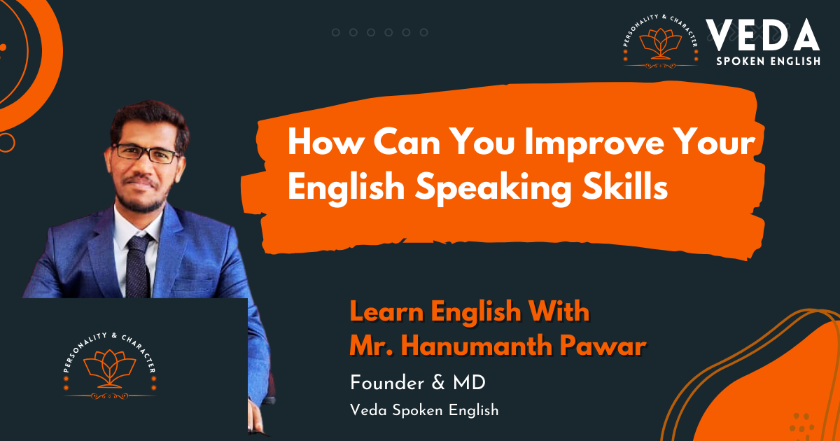 How Can You Improve Your English Speaking Skills – Veda Spoken English