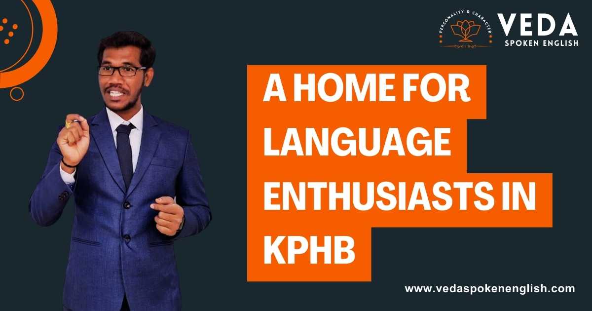 Embracing Language Excellence in the Heart of KPHB with Veda Spoken English